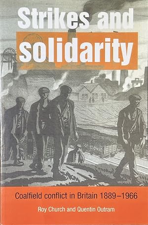 Seller image for Strikes and Solidarity - Coalfield Conflict in Britain, 1889 1966 for sale by Dr.Bookman - Books Packaged in Cardboard