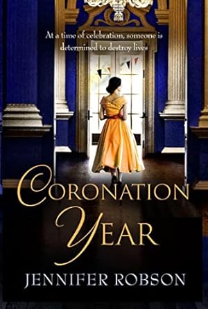 Seller image for Coronation Year: An enthralling historical novel, perfect for fans of The Crown for sale by WeBuyBooks
