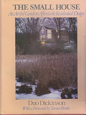 Seller image for The Small House An artful guide to Affordable Residentail Design, for sale by Robinson Street Books, IOBA