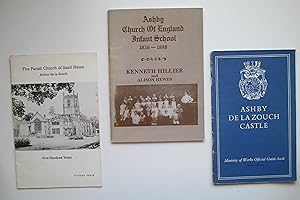 Seller image for Ashby Church of England Infant School 1836 - 1986, with, The Parish Church of Saint Helen, Ashby-de-la-Zouch, with, Ashby-de-la-Zouch Castle (3 booklets) for sale by Aucott & Thomas