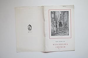 Seller image for The story of Winchelsea Church: With complete key to the windows and description of the Cinque Ports memorial altar and windows installed in the year 1933 for sale by Aucott & Thomas