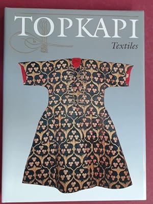 The Topkapi Saray Museum. Costumes, Embroideries and other Textiles. Translated, expanded and edi...