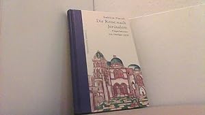 Bild des Verkufers fr Die Reise nach Jerusalem: Pilgerfahrten ins Heilige Land. zum Verkauf von Antiquariat Uwe Berg