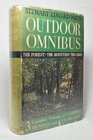 Bild des Verkufers fr OUTDOOR OMNIBUS: THE FOREST, THE MOUNTAINS, THE CABIN zum Verkauf von Lost Time Books
