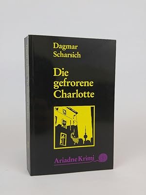 Die gefrorene Charlotte (Ariadne) Dagmar Scharsich