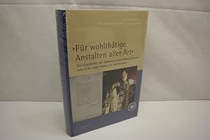 Immagine del venditore per Fr wohlthtige Anstalten aller Art': Zur Geschichte der Hannoverschen Klosterkammer vom 18. bis zum frhen 20. Jahrhundert (= Verffentlichungen der Historischen Kommission fr Niedersachsen und Bremen, Band 298) venduto da Antiquariat Wilder - Preise inkl. MwSt.