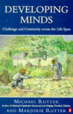 Bild des Verkufers fr Developing Minds: Challenge And Continuity Across The Life Span (Penguin psychology) zum Verkauf von WeBuyBooks 2