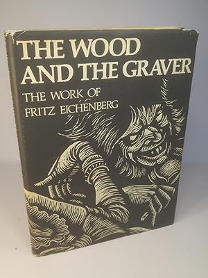 Immagine del venditore per The Wood and the Graver The Work of Fritz Eichenberg. venduto da ANTIQUARIAT Franke BRUDDENBOOKS