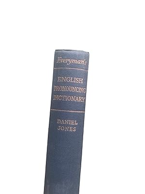 EVERYMAN S ENGLISH PRONOUNCING DICTIONARY. CONTAINING OVER 58.000 WORDS IN INTERNATIONAL PHONETIC...