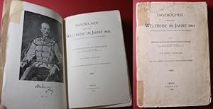 Tagebücher über eine Weltreise im Jahre 1904 (in Gesellschaft des Prinzen Ludwig Windisch-Graetz)