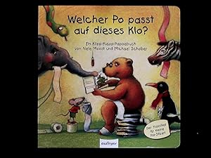 Bild des Verkufers fr Welcher Po passt auf dieses Klo?: Klipp-Klapp-Pappausgabe | Bilderbuch. Der Klassiker zum Tpfchengehen. zum Verkauf von Antiquariat Bookfarm