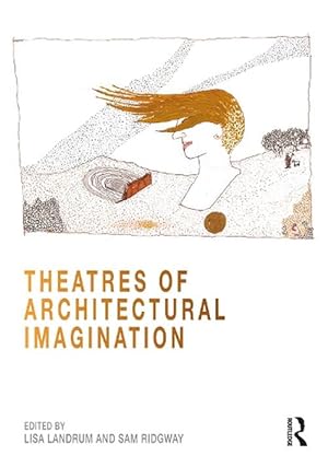 Seller image for Theatres of Architectural Imagination (Paperback) for sale by Grand Eagle Retail
