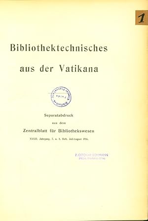 Bild des Verkufers fr Bibliothektechnisches aus der Vatikana. Separatabdruck aus dem Zentralblatt fr Bibliothekwesen. XXXIII. Jg. 7. u. 8. Heft. Juli-August 1916. zum Verkauf von Antiquariat Bookfarm