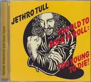 Jethro Tull - Too Old To Rock 'N' Roll : Too Young To Die - EMI - 7243 5 41573 2 5, EMI - 541 5732