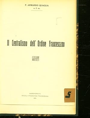 Bild des Verkufers fr Il Centralismo dell'Ordine Francescano. zum Verkauf von Antiquariat Bookfarm