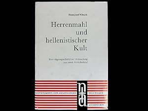 Bild des Verkufers fr Herrenmahl und hellenistischer Kult: Eine religionsgeschichtliche Untersuchung zum ersten Korintherbrief. (Neutestamentliche Abhandlungen / Neue Folge). zum Verkauf von Antiquariat Bookfarm