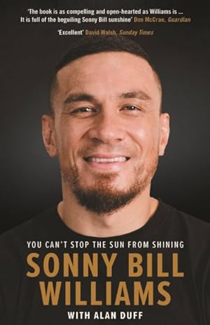 Seller image for Sonny Bill Williams : You Can't Stop the Sun from Shining for sale by GreatBookPrices