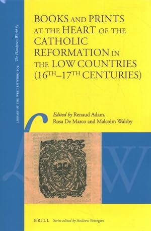 Bild des Verkufers fr Books and Prints at the Heart of the Catholic Reformation in the Low Countries 16th ? 17th Centuries zum Verkauf von GreatBookPrices