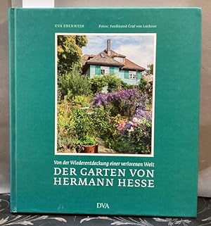 Seller image for Der Garten von Hermann Hesse : von der Wiederentdeckung einer verlorenen Welt. for sale by Kepler-Buchversand Huong Bach