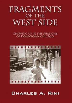 Immagine del venditore per Fragments of the West Side: Growing Up in the Shadows of Downtown Chicago venduto da GreatBookPrices