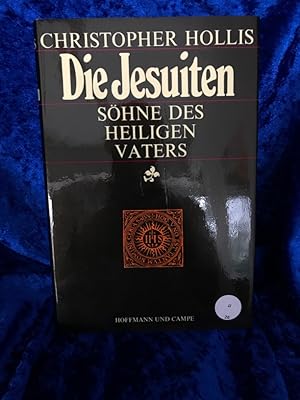 Seller image for Die Jesuiten. Shne des Heiligen Vaters for sale by Antiquariat Jochen Mohr -Books and Mohr-