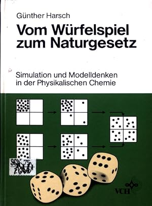 Imagen del vendedor de Vom Wrfelspiel zum Naturgesetz : Simulation u. Modelldenken in d. physikal. Chemie. a la venta por books4less (Versandantiquariat Petra Gros GmbH & Co. KG)