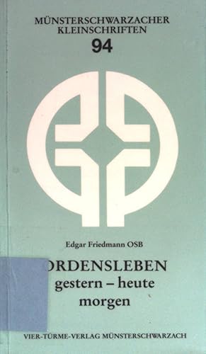 Immagine del venditore per Ordensleben gestern - heute - morgen : Grundlagen und Grundfragen. ( Mnsterschwarzacher Kleinschriften ; Bd. 94) venduto da books4less (Versandantiquariat Petra Gros GmbH & Co. KG)