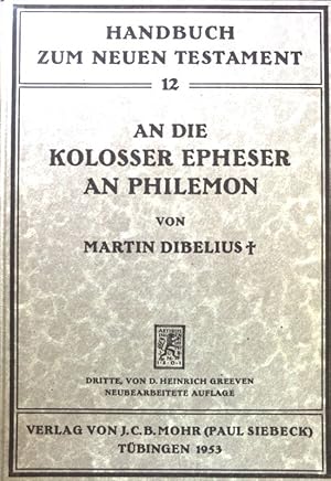 Image du vendeur pour An die Kolosser, Epheser, an Philemon. Handbuch zum Neuen Testament ; 12 mis en vente par books4less (Versandantiquariat Petra Gros GmbH & Co. KG)