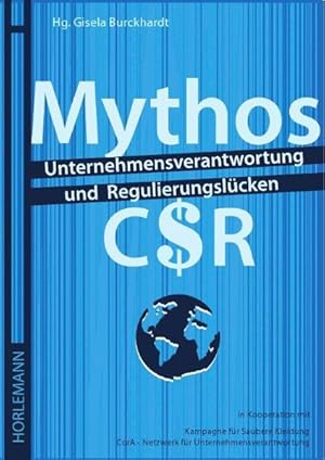 Bild des Verkufers fr Mythos CSR: Unternehmensverantwortung und Regulierungskcken zum Verkauf von Versandantiquariat Felix Mcke