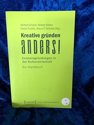 Seller image for Kreative grnden anders!: Existenzgrndungen in der Kulturwirtschaft. Ein Handbuch (Schriften zum Kultur- und Museumsmanagement) Existenzgrndungen in der Kulturwirtschaft. Ein Handbuch for sale by Antiquariat Jochen Mohr -Books and Mohr-