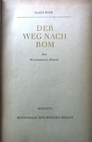 Bild des Verkufers fr Der Weg nach Rom. : Ein Winckelmann-Roman. zum Verkauf von books4less (Versandantiquariat Petra Gros GmbH & Co. KG)