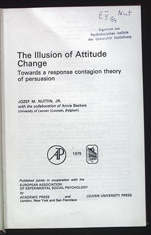 Imagen del vendedor de Illusion of Attitude Change: Towards a Response Contagion Theory of Persuasion. a la venta por books4less (Versandantiquariat Petra Gros GmbH & Co. KG)