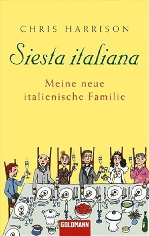 Bild des Verkufers fr Siesta italiana: Meine neue italienische Familie: Meine neue italienische Familie. Deutsche Erstausgabe zum Verkauf von Versandantiquariat Felix Mcke