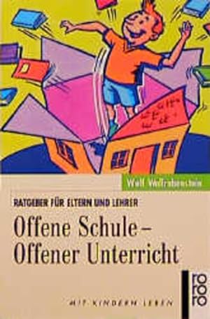 Seller image for Offene Schule - Offener Unterricht. Ratgeber fr Eltern und Lehrer. for sale by Versandantiquariat Felix Mcke