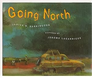 Seller image for GOING NORTH. for sale by Bookfever, IOBA  (Volk & Iiams)