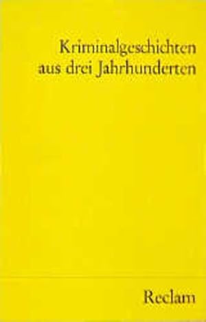 Seller image for Kriminalgeschichten aus drei Jahrhunderten for sale by Versandantiquariat Felix Mcke