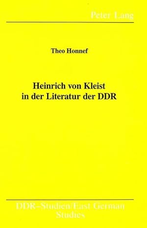 Bild des Verkufers fr Heinrich von Kleist in der Literatur der DDR (DDR- Studien / East German Studies, Band 4) zum Verkauf von Versandantiquariat Felix Mcke