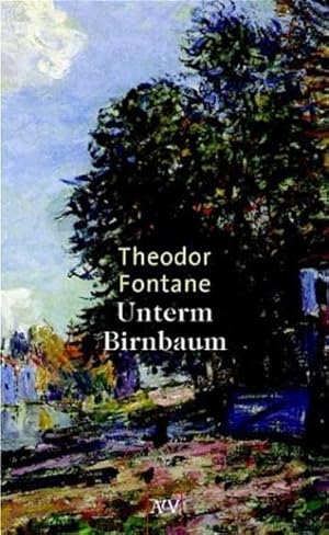 Seller image for Unterm Birnbaum for sale by Versandantiquariat Felix Mcke