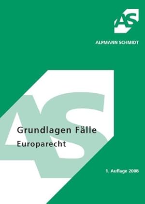 Bild des Verkufers fr Grundlagen Flle Europarecht (Alpmann und Schmidt - Skripte) zum Verkauf von Versandantiquariat Felix Mcke