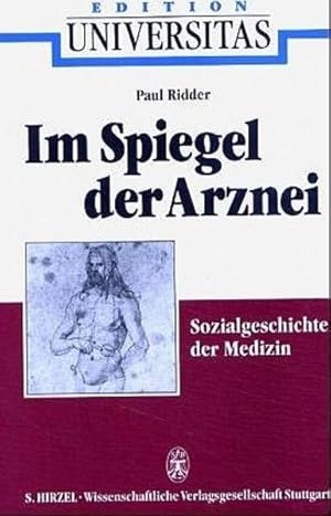 Bild des Verkufers fr Im Spiegel der Arznei: Sozialgeschichte der Medizin zum Verkauf von Versandantiquariat Felix Mcke