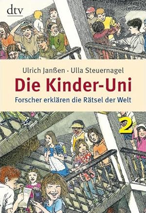 Seller image for Die Kinder-Uni 2: Forscher erklren die Rtsel der Welt (dtv Fortsetzungsnummer 45) for sale by Versandantiquariat Felix Mcke