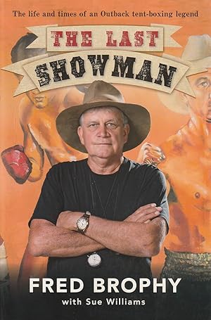 Image du vendeur pour The Last Showman The Life and Times of an Outback Tent-Boxing Legend mis en vente par Haymes & Co. Bookdealers