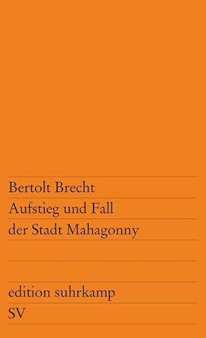 Bild des Verkufers fr Aufstieg und Fall der Stadt Mahagonny: Oper (edition suhrkamp) zum Verkauf von Gerald Wollermann