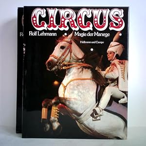 Circus - Magie der Manege. Fotografiert und beschrieben