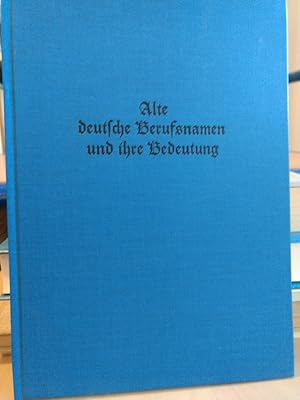Alte deutsche Berufsnamen und ihre Bedeutung.