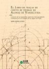 El Libro de traças de cortes de piedras de Alonso de Vandelvira. Contexto de un manual de canterí...