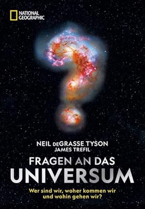 Fragen an das Universum Wer sind wir, woher kommen wir und wohin gehen wir?