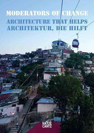 Imagen del vendedor de Moderators of Change: Architecture That Helps (Hardcover) a la venta por CitiRetail