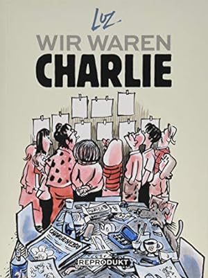 Seller image for Wir waren Charlie : for sale by Versand-Antiquariat Konrad von Agris e.K.