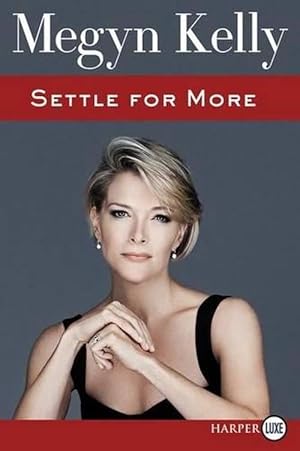 Seller image for Settle for More [Large Print] (Paperback) for sale by AussieBookSeller